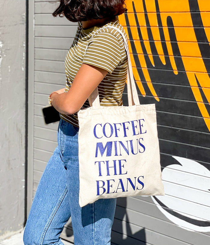 Coffee Minus The Beans Tote Bag
